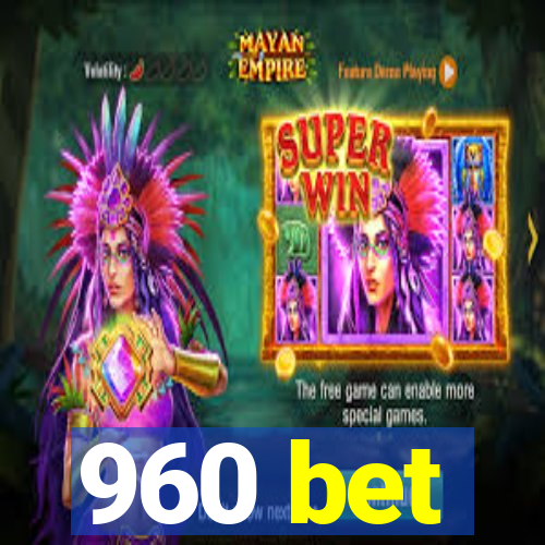 960 bet